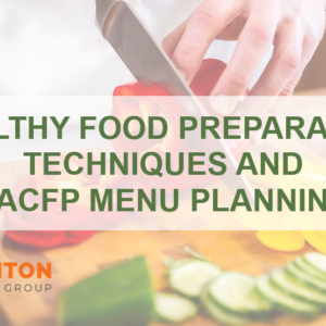 BTG-516 Healthy Food Preparation techniques and CACFP Menu Planning Course Cover Image