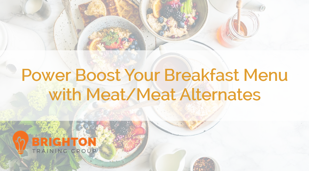 BTG-518 Power Boost Your Breakfast Menu with Meat/Meat Alternates Course Cover Image
