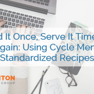 BTG-504 Build it Once, Serve it Time and Time Again: Using Cycle Menus and Standardized Recipes Course Cover Image