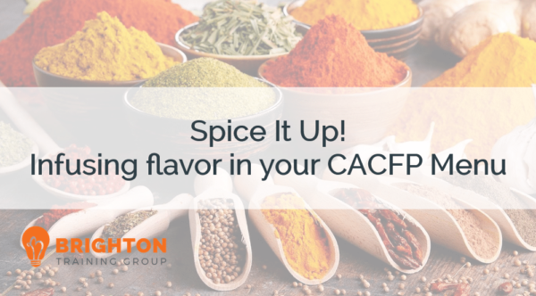 BTG-510 Spice it Up Infusing Flavor in your CACFP Menu Course Cover Image