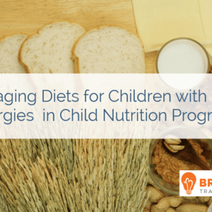 BTG-580 Managing Diets for Children with Food Allergies in Child Nutrition Programs Course Cover Image
